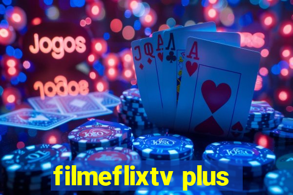 filmeflixtv plus